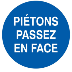 Panneau PVC disque 30 cm « Piétons passez en face »
