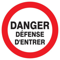 Panneau PVC disque 30 cm « Danger - Défense d'entrer »