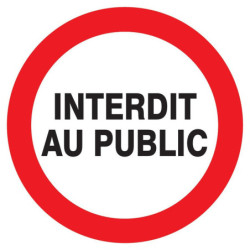 Panneau PVC disque 30 cm « Interdit au public »