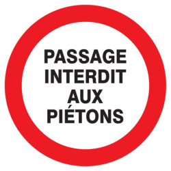 Panneau PVC disque 30 cm « Passage interdit aux piétons »