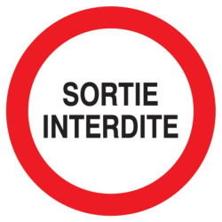 Panneau PVC disque 30 cm « Sortie interdite »